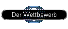 Der Wettbewerb