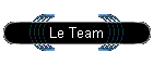 Le Team
